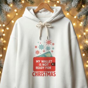 My Wallet Not Ready For Christmas Unisex Oversized Hoodie