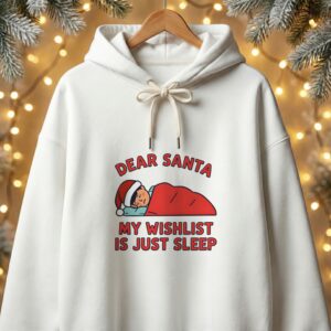 Dear Santa My Wishlist Is Just Sleep Unisex Oversized Hoodie