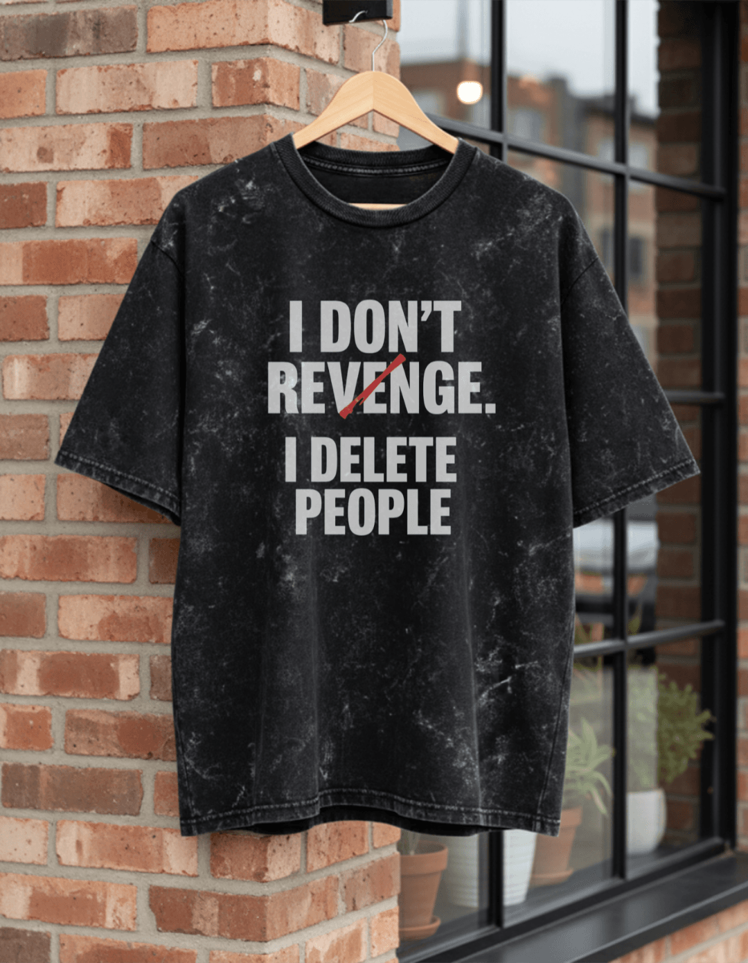 I Don’t Revenge, I Delete People Oversized Acid Washed T-Shirt