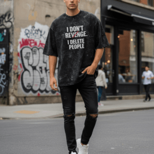 I Don’t Revenge, I Delete People Oversized Acid Washed T-Shirt
