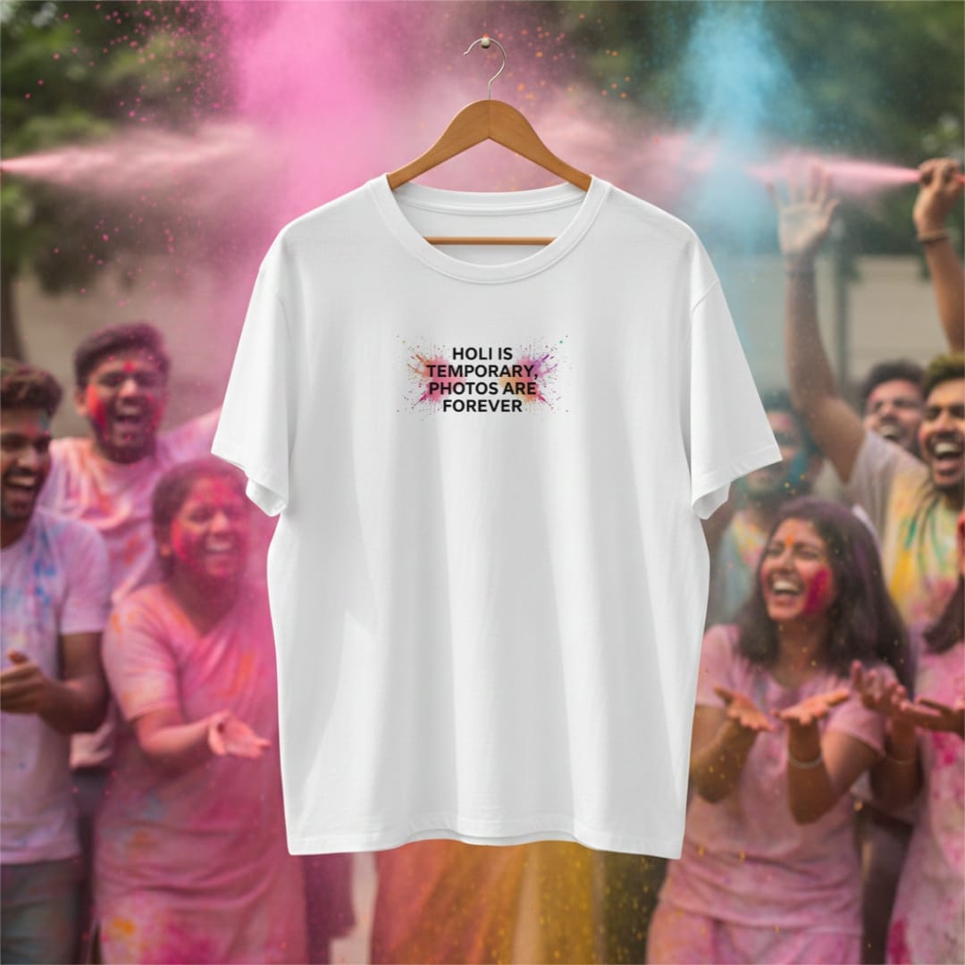 HOLI IS TEMPORARY PHOTOS ARE FOREVER Oversized T-Shirt